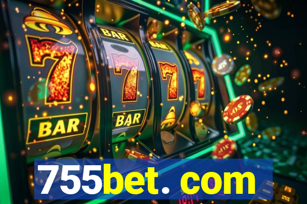 755bet. com